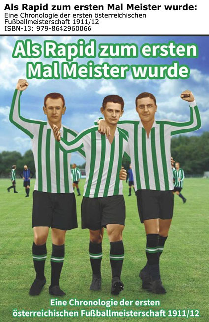 Cover: Als Rapid zum ersten Mal Meister wurde
